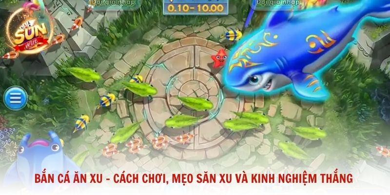 Bắn cá ăn xu