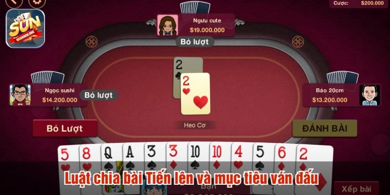 Luật chia bài Tiến lên và mục tiêu ván đấu